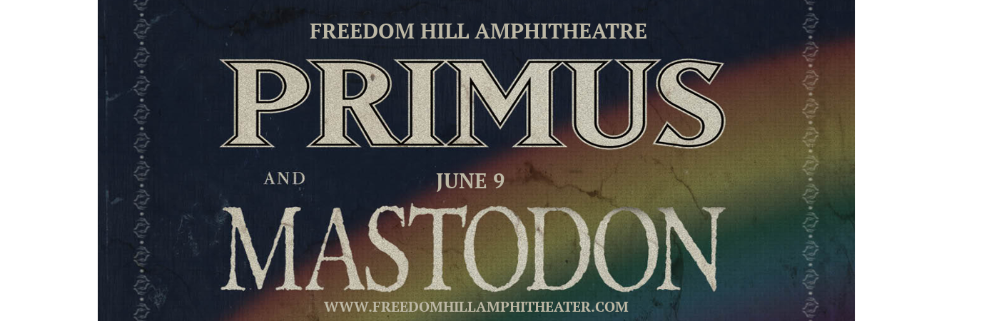 Primus & Mastodon at Freedom Hill Amphitheatre
