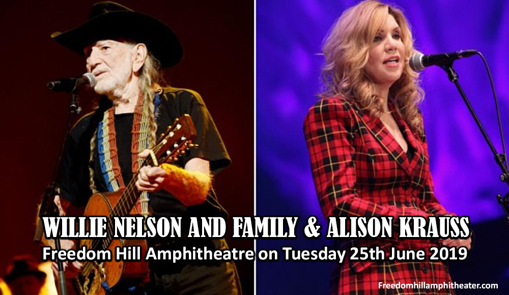 Willie Nelson and Family & Alison Krauss at Freedom Hill Amphitheatre