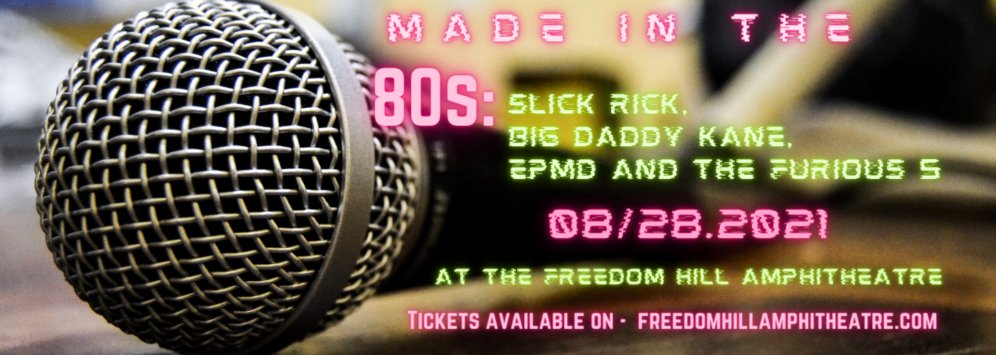 Made In The 80s: Slick Rick, Big Daddy Kane, EPMD & The Furious 5 [CANCELLED]