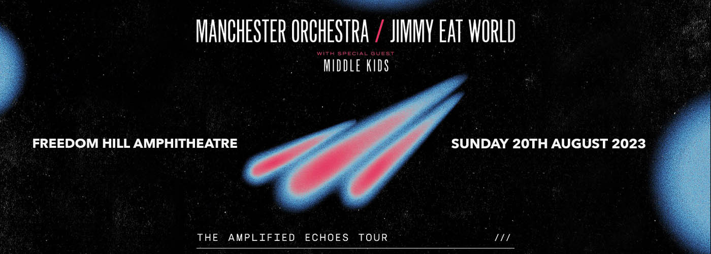 Jimmy Eat World & Manchester Orchestra at Freedom Hill Amphitheatre
