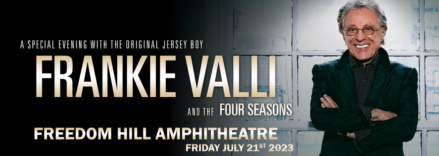 Frankie Valli & The Four Seasons at Freedom Hill Amphitheatre